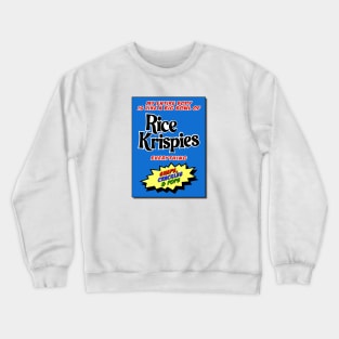 My body Snaps, Crackles & Pops Crewneck Sweatshirt